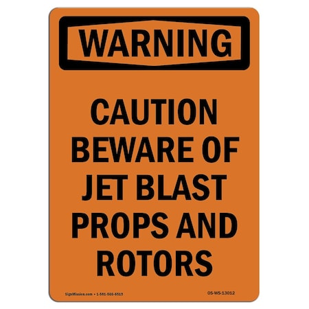 Signmission OSHA WARNING Sign, Caution Beware Of Jet Blast Props, 14in X 10in Aluminum, 10" W, 14" L, Portrait OS-WS-A-1014-V-13012